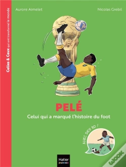 Capa do artigo Pelé : Celui Qui A Marqué L'Histoire Du Foot