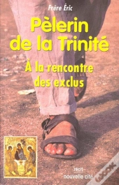 Pèlerin De La Trinité ; À La Rencontre Des Exclus
