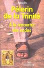 Pèlerin De La Trinité ; À La Rencontre Des Exclus - Preview