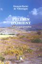 Pelerin D'Orient ; A Pied Jusqu'A Jerusalem - Preview