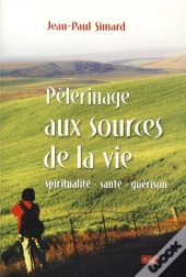 Pelerinage Aux Sources De La Vie