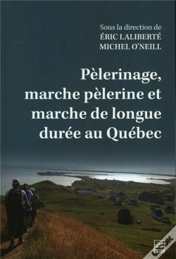 Capa do artigo Pèlerinage, Marche Pèerine Et Marche De Longue Durée Au Québec