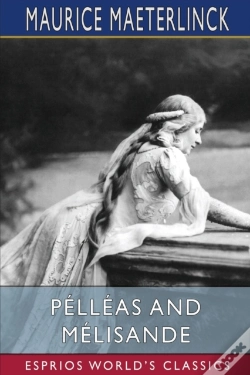 Capa do artigo Pelleas And Melisande (Esprios Classics)