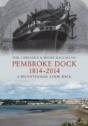 Pembroke Dock 1814-2014 - Preview