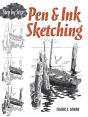 Pen & Ink Sketching Step By Step - Preview