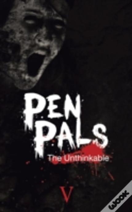 Pen Pals: The Unthinkable