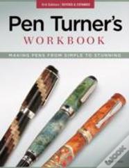 Pen Turner'S Workbook, 3rd Edition Revised And Expanded