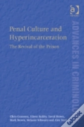 Penal Culture And Hyperincarceration