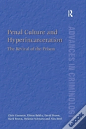 Penal Culture And Hyperincarceration