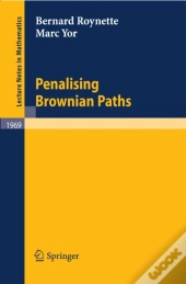 Penalising Brownian Paths