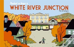 Capa do artigo Pendant Ce Temps À White River Junction