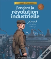 Pendant La Révolution Industrielle : Joseph, Le Creusot, 1868-1872