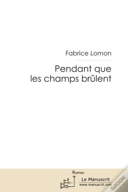 Capa do artigo Pendant Que Les Champs Brûlent