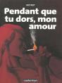 Pendant Que Tu Dors Mon Amour - Preview