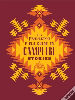 Capa do artigo Pendleton Field Guide To Campfire Stories
