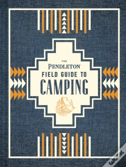 Capa do artigo Pendleton Field Guide To Camping