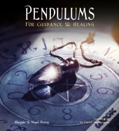 Pendulums: For Guidance & Healing