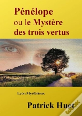 Penelope Ou Le Mystere Des Trois Vertus