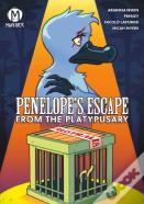 Penelope'S Escape From The Platypusary