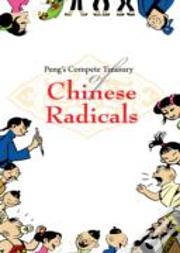 Peng'S Complete Treasury Of Chinese Radicals