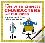 Peng'S Fun With Chinese Characters For Children
