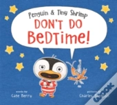 Penguin & Tiny Shrimp Don'T Do Bedtime!