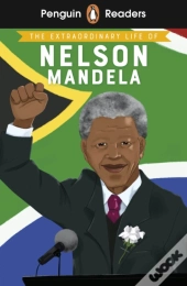 Penguin Readers Level 2: The Extraordinary Life Of Nelson Mandela (Elt Graded Reader)