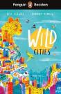 Penguin Readers Level 2: Wild Cities (Elt Graded Reader) - Preview