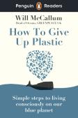 Penguin Readers Level 5: How To Give Up Plastic (Elt Graded Reader)