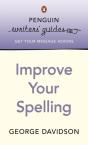 Penguin Writers' Guides: Improve Your Spelling - Preview