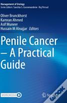 Penile Cancer Â€“ A Practical Guide
