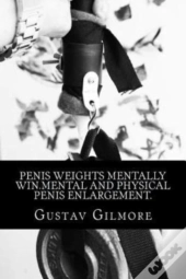 Penis Weights Mentally Win.Mental And Ph