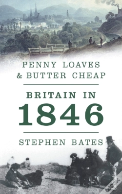 Capa do artigo Penny Loaves And Butter Cheap: Britain In 1846