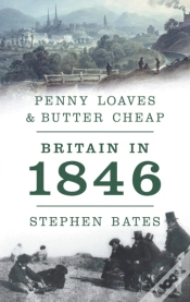 Capa do artigo Penny Loaves And Butter Cheap: Britain In 1846