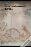 Penny Petunia Opossum'S Tail Tale