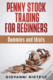 Capa do artigo Penny Stock Trading For Beginners, Dummies & Idiots