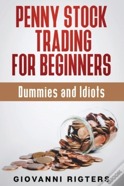 Capa do artigo Penny Stock Trading For Beginners, Dummies & Idiots