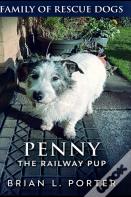 Penny The Railway Pup