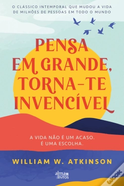 Capa do artigo Pensa Em Grande, Torna-Te Invencível