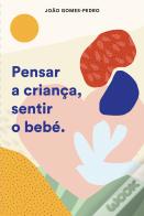 Pensar a Criança, Sentir o Bebé