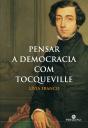 Pensar A Democracia Com Tocqueville - Preview