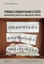 Pensar a Imagem Olhar o Texto - Preview