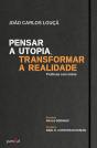 Pensar a Utopia, Transformar a Realidade - Preview