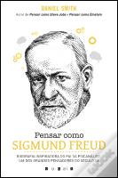 Pensar como Sigmund Freud