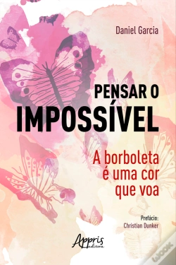 Capa do artigo Pensar O Impossível: A Borboleta É Uma Cor Que Voa