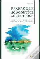 Pensas que Só Acontece aos Outros?!