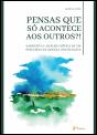 Pensas que Só Acontece aos Outros?! - Preview