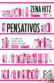 Capa do artigo Pensativos. Los Placeres Ocultos De La Vida Intelectual