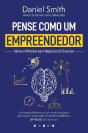 Pense Como Um Empreendedor: Ideias E Métodos Para Negócios De Sucesso - Preview