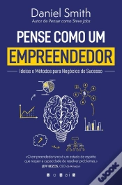 Capa do artigo Pense Como Um Empreendedor: Ideias E Métodos Para Negócios De Sucesso